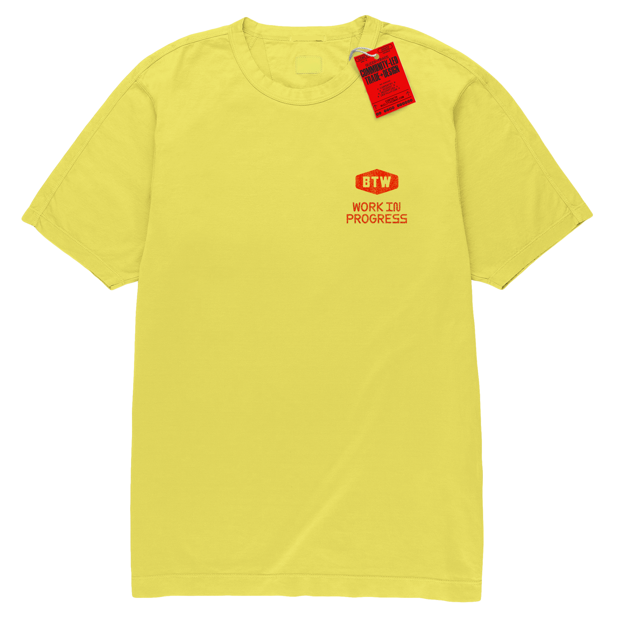 Yellow Tshirt with Red Screen Printed Logo that reads BTW: Built this Way, Work in Progress